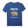 Positiv Auf Müde Getestet Faultier Lustig Humour Geschenk T-Shirt – Perfekt für Faultierliebhaber, lange Schlafenszeiten & humorvolle Geschenke