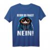 Lustiges Katzen Spruch T-Shirt - 'Bevor Du Fragst Nein!' Witziges Statement für Morgenmuffel, Nachtschichtarbeiter & Katzenfans