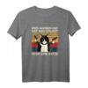 Lustiges Katzen Spruch Vintage Kätzchen Design für Katzen Fans T-Shirt – Perfektes Geschenk für Humorvolle Katzenliebhaber