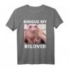 Bingus Is Calling My Beloved Sphinx-Katze ohne Haare T-Shirt – Lustiges Meme Shirt für Katzenliebhaber & Sphynx Fans