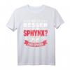 Sphynx Katze Was Ist Besser Als Eine Katze Zwei Sphynx T-Shirt – Perfektes Geschenk für Katzenliebhaber, Katzenmamas & Rassekatzenfans
