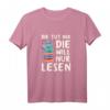 Damen T-Shirt mit Spruch 'Die Tut Nix Die Will Nur Lesen' – Lustiges Buch- und Katzenmotiv, perfektes Geschenk für Leseratten und Katzenliebhaberinnen