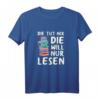 Damen T-Shirt mit Spruch 'Die Tut Nix Die Will Nur Lesen' – Lustiges Buch- und Katzenmotiv, perfektes Geschenk für Leseratten und Katzenliebhaberinnen