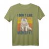 Lustiges Katzen T-Shirt: 'I Don't Like Monday Mornings' – Perfektes Geschenk für Montagmuffel, Katzenliebhaber und Kaffee-Fans
