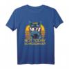 Not Today Schrödingers Experiment Katze T-Shirt - Lustiges Physikdesign für Wissenschaftler, Studenten & Katzenliebhaber