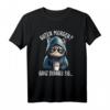 Guten Morgen ganz dünnes Eis... Lustiges Katzen Kaffee T-Shirt für Morgenmuffel, Schichtarbeiter & Bürocollegen