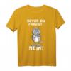 Bevor du fragst Nein Katze T-Shirt - Lustiges, ironisches Statement für Katzenbesitzer & Humorvolle Geschenkidee