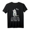 Lustiges Katzen Spruch T-Shirt für Katzenliebhaber & Katzenbesitzer - Witzige Tierkleidung mit Spruch
