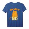 Bevor du fragst - Nein lustiges Katzen T-Shirt mit Spruch, witziges Geschenk für Katzenliebhaber, Geburtstags- oder Weihnachtsgeschenk