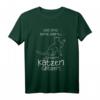 Lustiges Katzen T-Shirt mit Spruch - Perfektes Geschenk für Katzenliebhaber, Mütter, Väter und zu Weihnachten