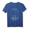 Lustiges Katzen T-Shirt mit Spruch - Perfektes Geschenk für Katzenliebhaber, Mütter, Väter und zu Weihnachten