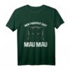 Mein Therapeut Sagt Miau Miau Katzen Spruch T-Shirt – Lustiges Tiermotiv für Katzenliebhaberinnen & Katzenmamas