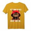 Lustiges Katzen Spruch T-Shirt – Ironisches Statement für Morgenmuffel, Schichtarbeiter & Katzenliebhaber