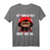 Lustiges Katzen Spruch T-Shirt – Ironisches Statement für Morgenmuffel, Schichtarbeiter & Katzenliebhaber