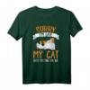 Sorry Im Late My Cat Was Sitting On Me - Lustiges Katzen Spruch T-Shirt für Katzenliebhaber & Humorvolle Geschenkidee