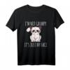 I'm Not Grumpy Its Just My Face - Lustiges Katzen Liebhaber T-Shirt als Geschenk für Katzenfans zum Geburtstag & Weihnachten