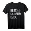 Best Cat Mom Ever - Lustiges Katzen T-Shirt für Katzenbesitzerinnen & Tierliebhaber, ideales Geschenk für Katzenmütter
