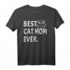 Best Cat Mom Ever - Lustiges Katzen T-Shirt für Katzenbesitzerinnen & Tierliebhaber, ideales Geschenk für Katzenmütter