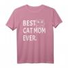 Best Cat Mom Ever - Lustiges Katzen T-Shirt für Katzenbesitzerinnen & Tierliebhaber, ideales Geschenk für Katzenmütter