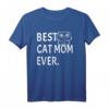 Best Cat Mom Ever - Lustiges Katzen T-Shirt für Katzenbesitzerinnen & Tierliebhaber, ideales Geschenk für Katzenmütter