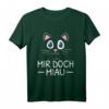 Mir Doch Miau Katzen Lustiges Spruch Statement T-Shirt – Witziges Geschenk für Katzenliebhaber