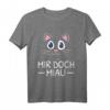 Mir Doch Miau Katzen Lustiges Spruch Statement T-Shirt – Witziges Geschenk für Katzenliebhaber