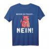 Lustiges Katzen T-Shirt mit Spruch 'Bevor du fragst Nein' – Perfektes Geschenk für Zyniker, Misanthropen und Ironie-Liebhaber