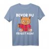 Bevor Du Fragst Nein! Lustiges Katzen Spruch T-Shirt für Morgenmuffel – Perfektes Geschenk für Katzenliebhaber und Tierfreunde