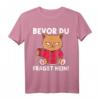 Bevor Du Fragst Nein! Lustiges Katzen Spruch T-Shirt für Morgenmuffel – Perfektes Geschenk für Katzenliebhaber und Tierfreunde