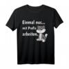 Lustiges Katzen Beruf T-Shirt - Einmal Mit Profis Arbeiten für Krankenschwestern, Erzieherinnen, Friseurinnen & mehr, ideales Geschenk zu Weihnachten & Geburtstag