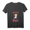 Damen Katzenbesitzer Mir Doch Miau Lustiges Katze Spruch Statement T-Shirt mit V-Ausschnitt – Witziges Geschenk für Katzenliebhaberinnen