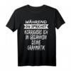 Humorvolles Grammatik T-Shirt mit Spruch – Witziges Ironisches Shirt für Sprachliebhaber, Lehrer & Fans