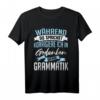 HapFrog Grammatik T-Shirt - Lustiges Geschenk für Lehrer, Germanistik-Studenten & Sprachliebhaber zum Geburtstag & Weihnachten