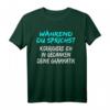 Lustiges T-Shirt mit Spruch: Während du sprichst, korrigiere ich deine Grammatik – Ironisches Geschenk für Sprachliebhaber