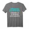 Lustiges T-Shirt mit Spruch: Während du sprichst, korrigiere ich deine Grammatik – Ironisches Geschenk für Sprachliebhaber