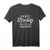 Lustiges Fun Shirt mit Spruch 'Du bist lustig, dich töte ich zuletzt' – Perfektes Geschenk für Spaß- und Gag-Fans, Männer & Frauen