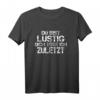 Du Bist Lustig Dich Töte Ich Zuletzt T-Shirt - Humorvolles Spruchshirt für Damen und Herren, perfekte Geschenkidee für Freunde & Familie