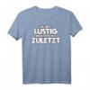 Lustiges Spruch T-Shirt: 'du bist lustig dich töte ich zuletzt' - Coole Geschenkidee für humorvolle und aggressive Menschen