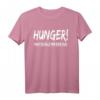 Hunger! Man Schäle Mir Eine Kuh T-Shirt – Lustiges Dinner Spruch für Veganer, Vegetarier & Fleischliebhaber