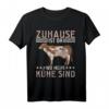 Zuhause Ist Wo Meine Kühe Sind Kuh Bauern Landwirt T-Shirt - Perfektes Geschenk für Landwirte, Bauern und Kuhliebhaber