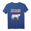 Ich Habe Hunger Man Schäle Mir Eine Kuh - Lustiges Grill T-Shirt als Geschenk für Vatertag, Geburtstag & Grillsaison