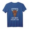 Happiness Is A Harry Heilan' Coo T Shirt Hochland Kuh - Lustiges Geschenk für Kuhliebhaber, Milchbauern & Familienmitglieder