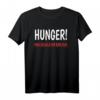 Hunger Man Schäle Mir Eine Kuh T-Shirt – Lustiges Fleisch- und Veganer-Spruch-Shirt für Männer und Frauen