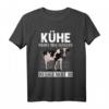 Kühe Machen Mich Glücklich Du Eher Nicht So Landwirt Kuh T-Shirt – Lustiges Geschenk für Landwirte, Bauern und Kuhliebhaber
