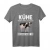 Kühe Machen Mich Glücklich Du Eher Nicht So Landwirt Kuh T-Shirt – Lustiges Geschenk für Landwirte, Bauern und Kuhliebhaber
