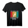 Lustiges Damen Labrador T-Shirt - Du magst Labrador nicht Tschüss mit V-Ausschnitt, perfektes Geschenk für Labrador Fans zu Weihnachten & Geburtstag