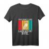 Lustiges Damen Labrador T-Shirt - Du magst Labrador nicht Tschüss mit V-Ausschnitt, perfektes Geschenk für Labrador Fans zu Weihnachten & Geburtstag