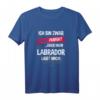 Labrador Hund T-Shirt | Lustiges Hundehalter Spruch Geschenk für Labrador Fans und Hundeliebhaber zu Weihnachten & Geburtstag