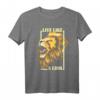 Lebe wie ein Löwe T-Shirt - Perfektes Geschenk für Safari- und Tierliebhaber, Löwenfans und Afrika-Fans