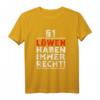 Löwe Shirt | Geburtstagsgeschenk Sternzeichen Löwe T-Shirt mit witzigem Spruch - Perfekt für Löwe Geburtstagskinder